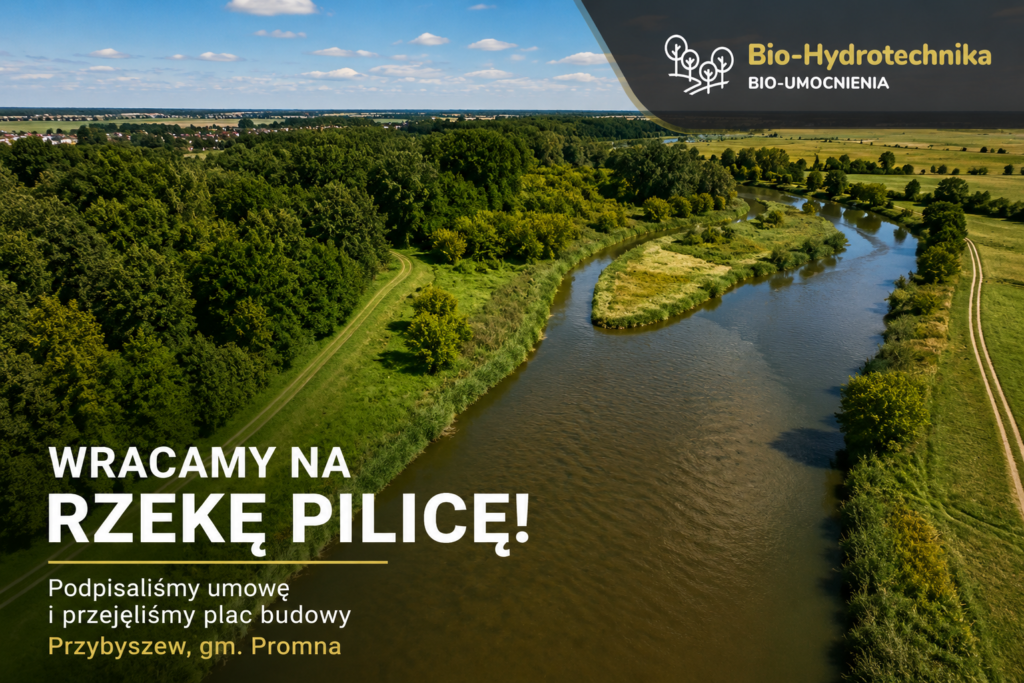 We return to the Pilica River – Bio-Hydrotechnika starts works in Przybyszew for Polish Waters State Water Holding